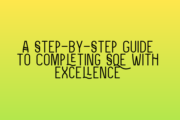 Featured image for A Step-by-Step Guide to Completing SQE with Excellence