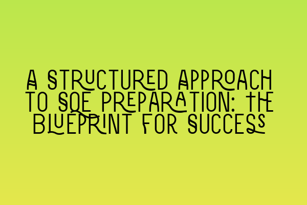 A Structured Approach to SQE Preparation: The Blueprint for Success