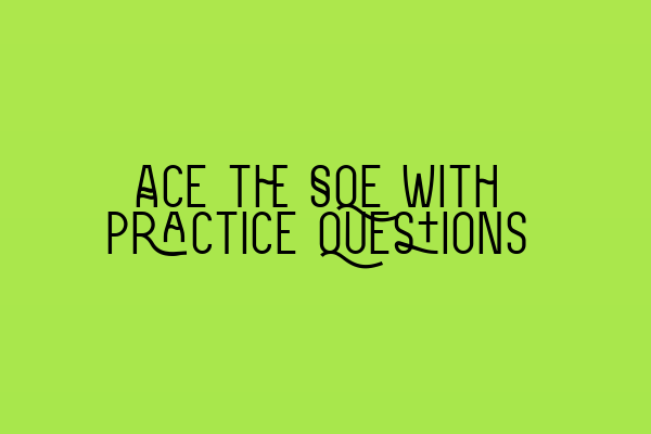 Ace the SQE with Practice Questions