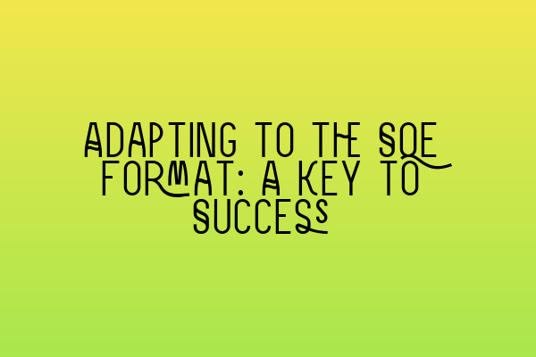 Featured image for Adapting to the SQE Format: A Key to Success