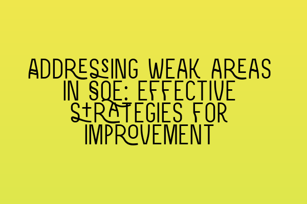 Featured image for Addressing weak areas in SQE: Effective strategies for improvement