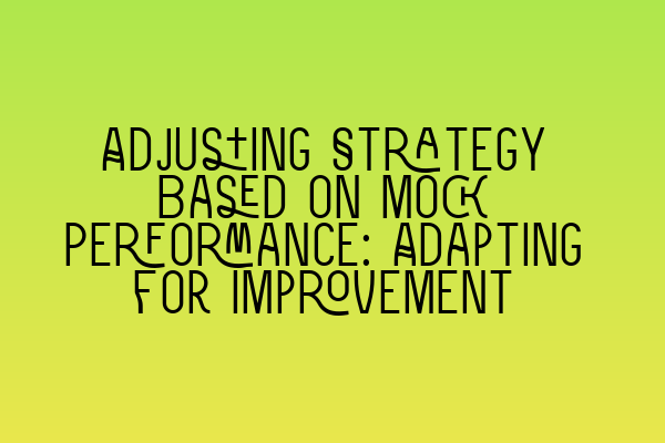 Featured image for Adjusting Strategy Based on Mock Performance: Adapting for Improvement