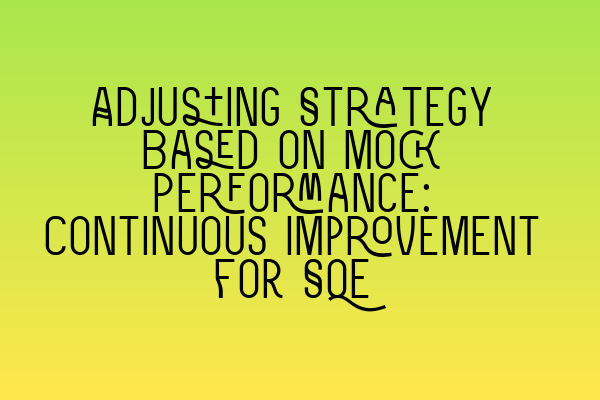 Featured image for Adjusting Strategy Based on Mock Performance: Continuous Improvement for SQE