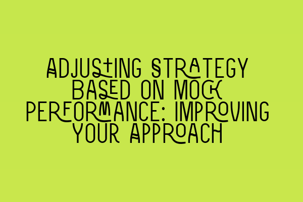 Featured image for Adjusting Strategy Based on Mock Performance: Improving Your Approach