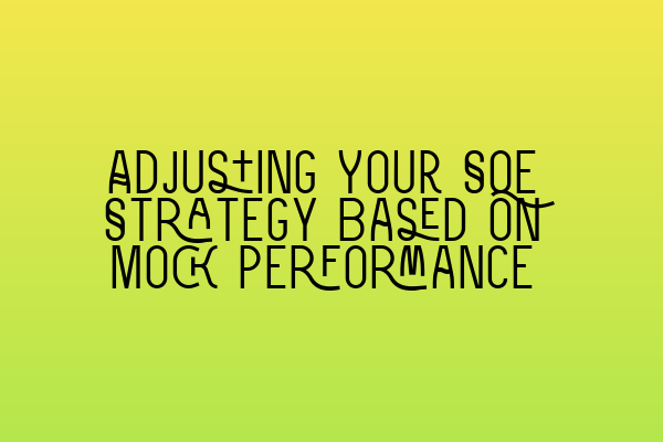 Featured image for Adjusting Your SQE Strategy Based on Mock Performance