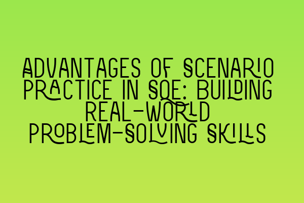 Featured image for Advantages of Scenario Practice in SQE: Building Real-World Problem-Solving Skills