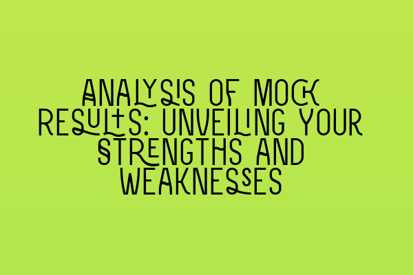 Featured image for Analysis of Mock Results: Unveiling Your Strengths and Weaknesses