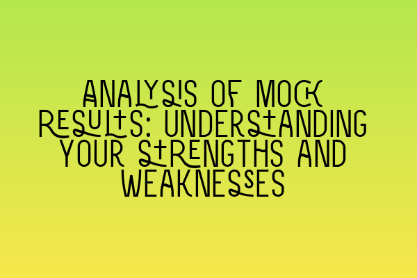 Featured image for Analysis of mock results: Understanding your strengths and weaknesses