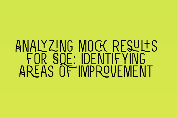 Featured image for Analyzing Mock Results for SQE: Identifying Areas of Improvement