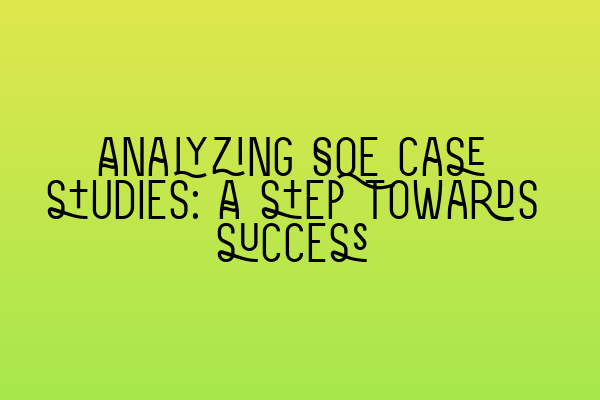 Featured image for Analyzing SQE case studies: A step towards success