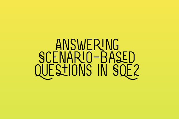 Featured image for Answering Scenario-Based Questions in SQE2