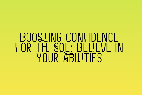 Featured image for Boosting Confidence for the SQE: Believe in Your Abilities