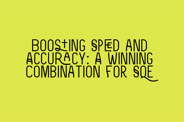 Featured image for Boosting Speed and Accuracy: A Winning Combination for SQE