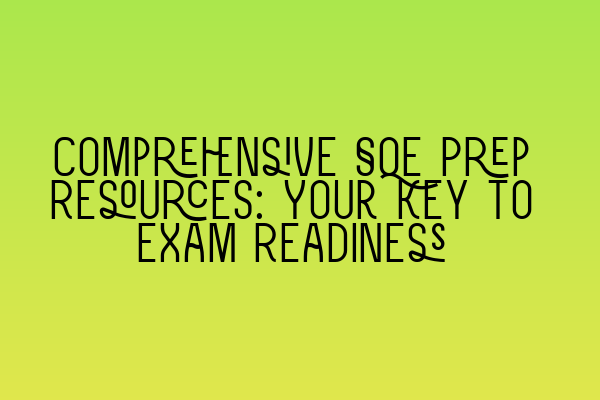 Featured image for Comprehensive SQE Prep Resources: Your Key to Exam Readiness
