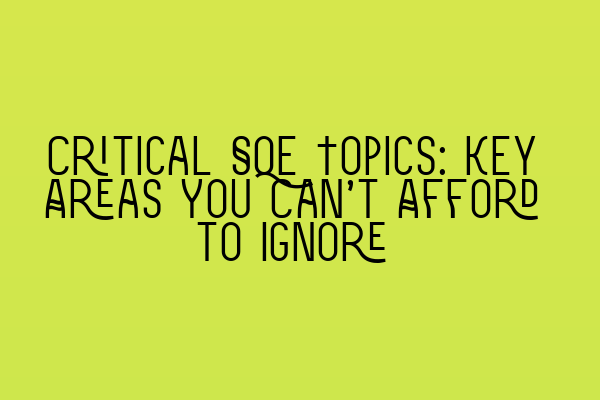 Featured image for Critical SQE Topics: Key Areas You Can't Afford to Ignore