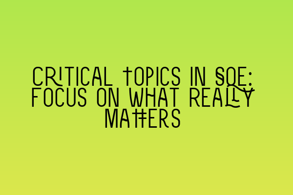Featured image for Critical Topics in SQE: Focus on What Really Matters
