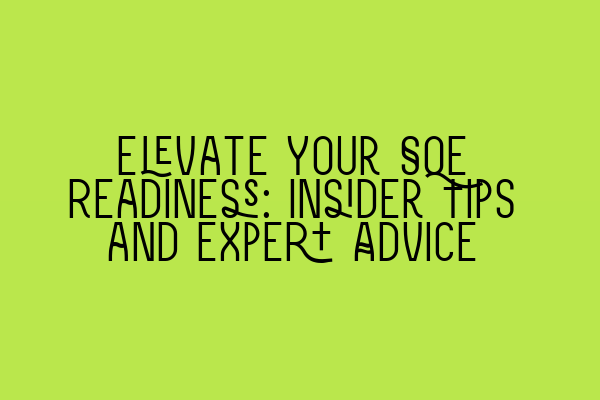 Featured image for Elevate Your SQE Readiness: Insider Tips and Expert Advice
