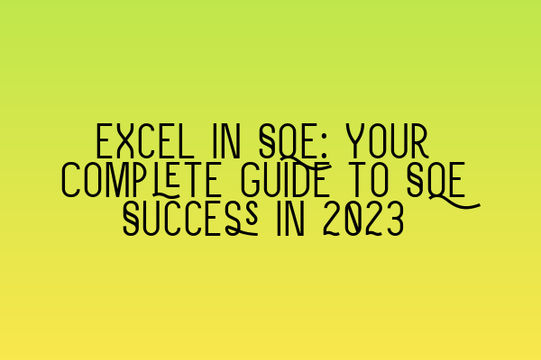 Featured image for Excel in SQE: Your Complete Guide to SQE Success in 2023