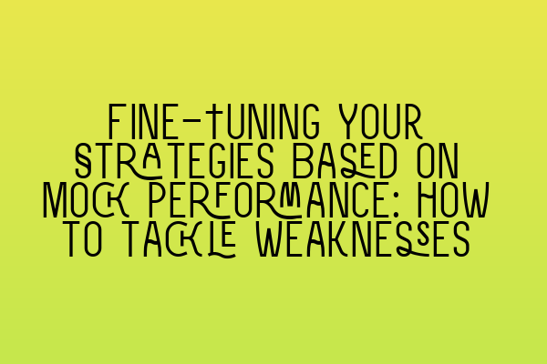 Featured image for Fine-Tuning Your Strategies Based on Mock Performance: how to tackle weaknesses