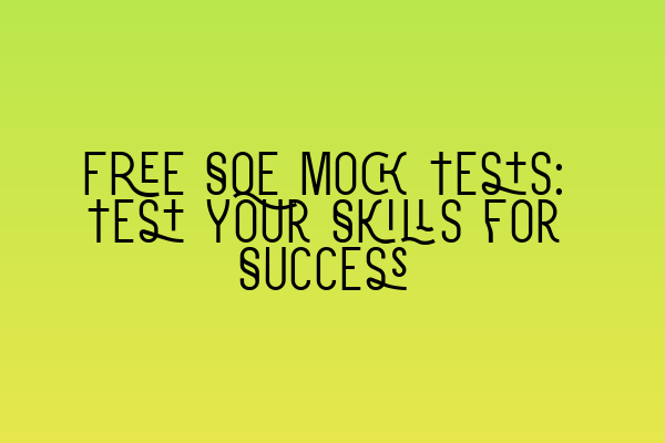 Featured image for Free SQE Mock Tests: Test Your Skills for Success
