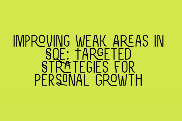 Featured image for Improving Weak Areas in SQE: Targeted Strategies for Personal Growth