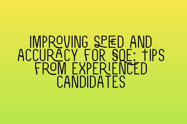 Featured image for Improving speed and accuracy for SQE: Tips from experienced candidates