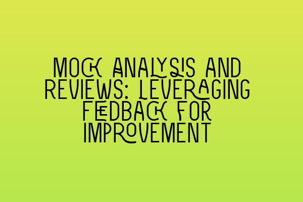 Featured image for Mock Analysis and Reviews: Leveraging Feedback for Improvement