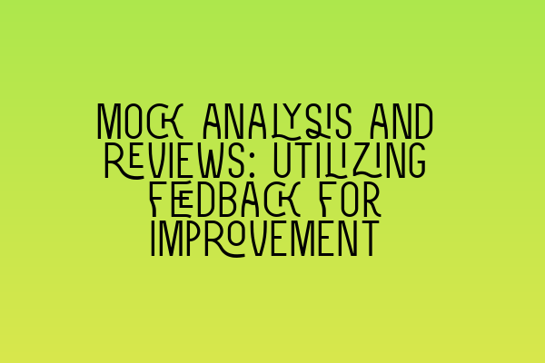 Featured image for Mock analysis and reviews: Utilizing feedback for improvement