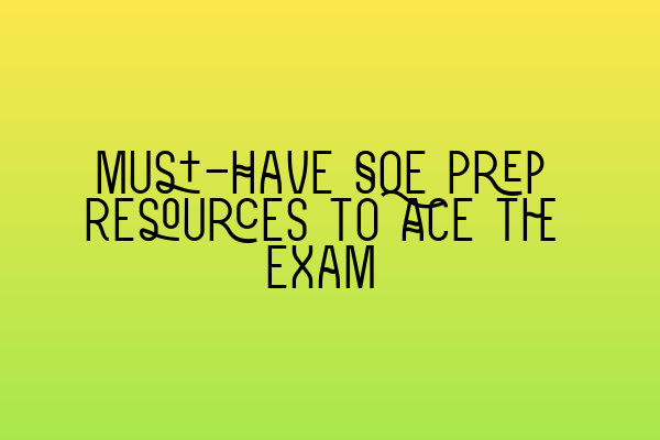 Featured image for Must-Have SQE Prep Resources to Ace the Exam