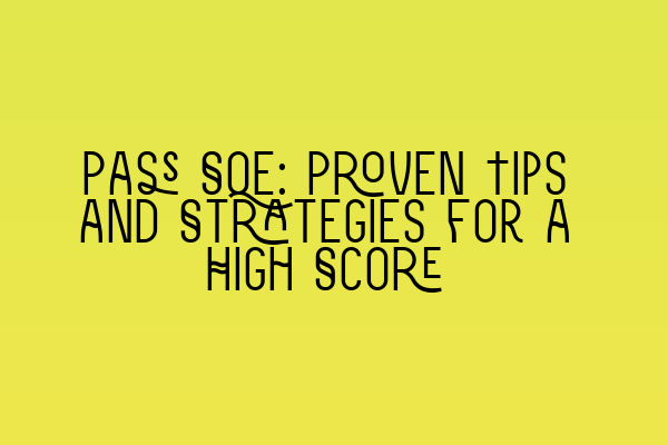 Featured image for Pass SQE: Proven Tips and Strategies for a High Score