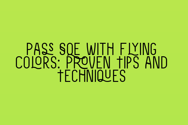 Featured image for Pass SQE with Flying Colors: Proven Tips and Techniques