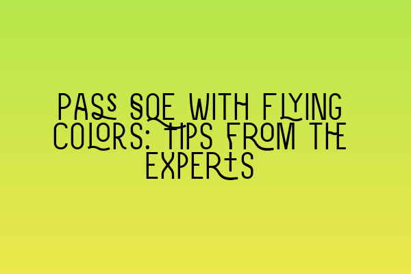 Featured image for Pass SQE with Flying Colors: Tips from the Experts