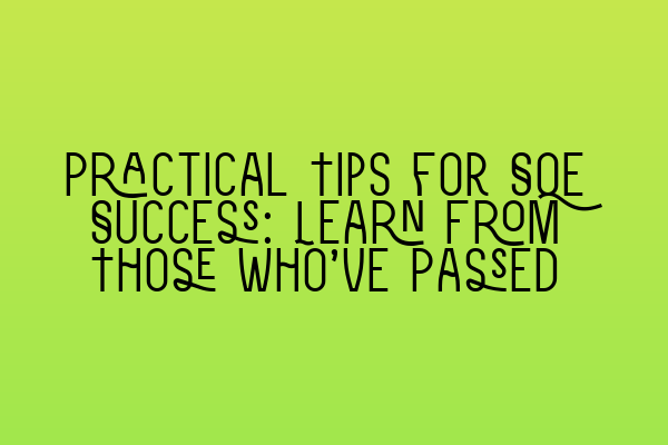 Featured image for Practical Tips for SQE Success: Learn From Those Who've Passed