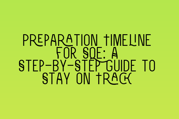 Featured image for Preparation Timeline for SQE: A Step-by-Step Guide to Stay on Track