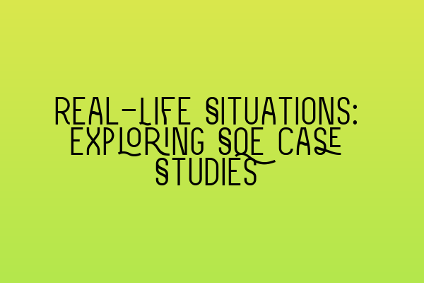 Featured image for Real-Life Situations: Exploring SQE Case Studies