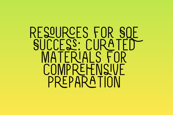 Featured image for Resources for SQE Success: Curated Materials for Comprehensive Preparation