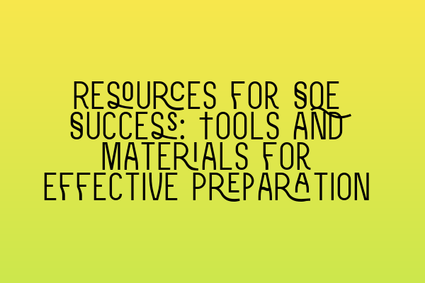 Featured image for Resources for SQE Success: Tools and Materials for Effective Preparation