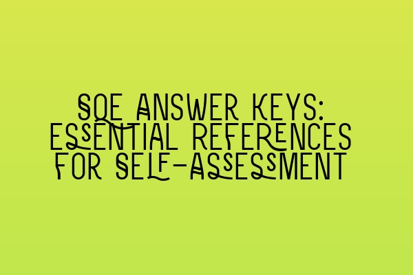 Featured image for SQE Answer Keys: Essential References for Self-Assessment