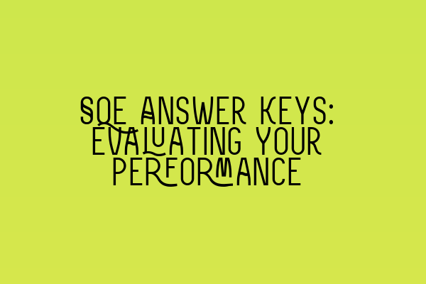 SQE Answer Keys: Evaluating Your Performance