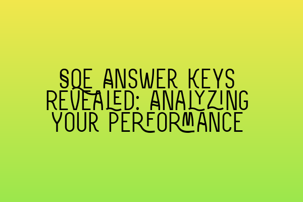 Featured image for SQE Answer Keys Revealed: Analyzing Your Performance
