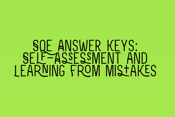 SQE Answer Keys: Self-Assessment and Learning from Mistakes