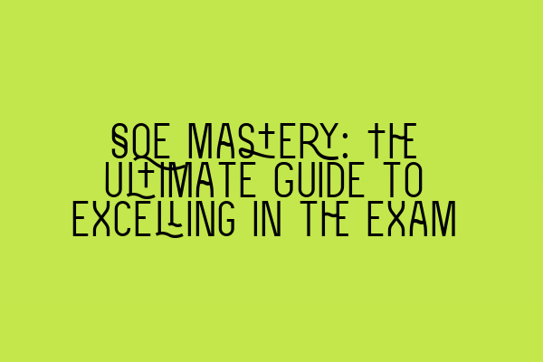 Featured image for SQE Mastery: The Ultimate Guide to Excelling in the Exam