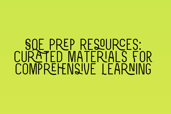 Featured image for SQE Prep Resources: Curated Materials for Comprehensive Learning