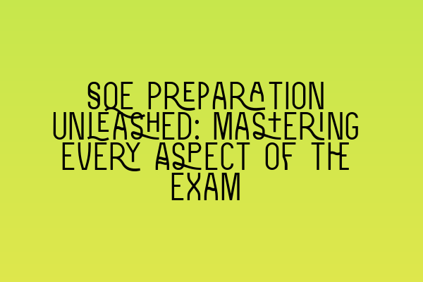 Featured image for SQE Preparation Unleashed: Mastering Every Aspect of the Exam