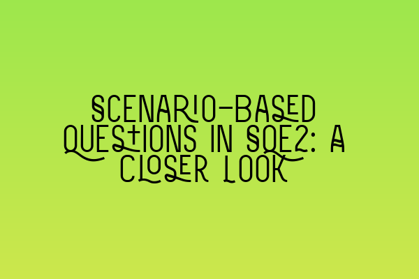 Featured image for Scenario-Based Questions in SQE2: A Closer Look