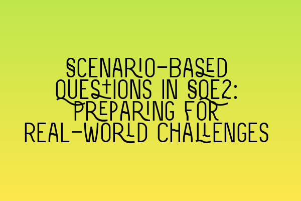 Featured image for Scenario-Based Questions in SQE2: Preparing for Real-World Challenges