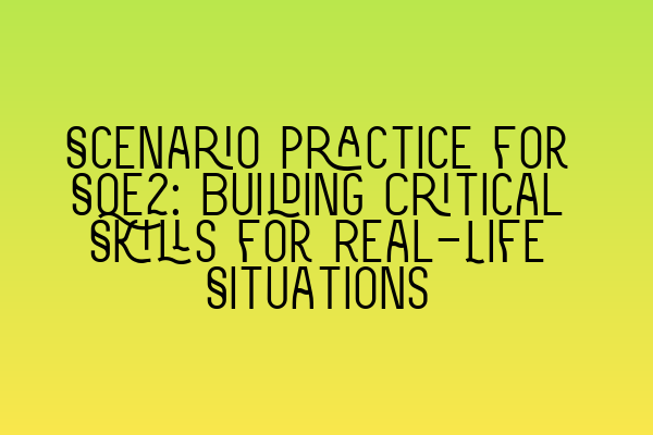 Featured image for Scenario Practice for SQE2: Building Critical Skills for Real-Life Situations