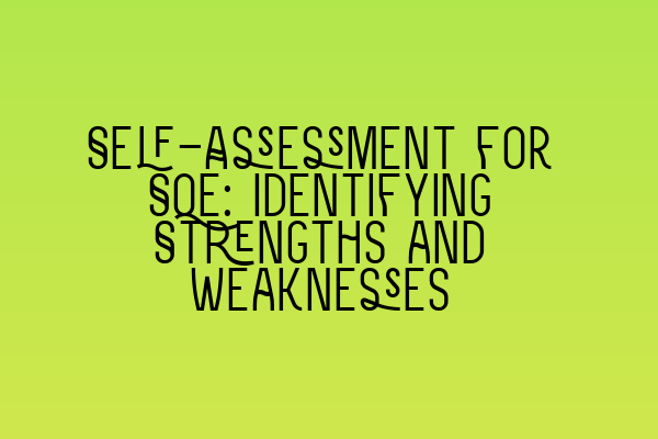 Featured image for Self-Assessment for SQE: Identifying Strengths and Weaknesses