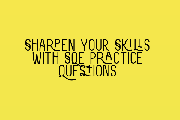 Featured image for Sharpen Your Skills with SQE Practice Questions