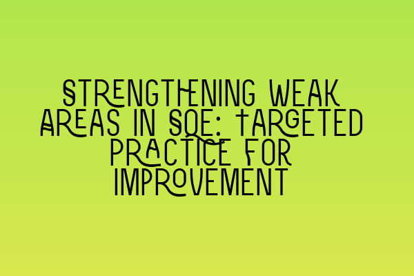 Featured image for Strengthening Weak Areas in SQE: Targeted Practice for Improvement